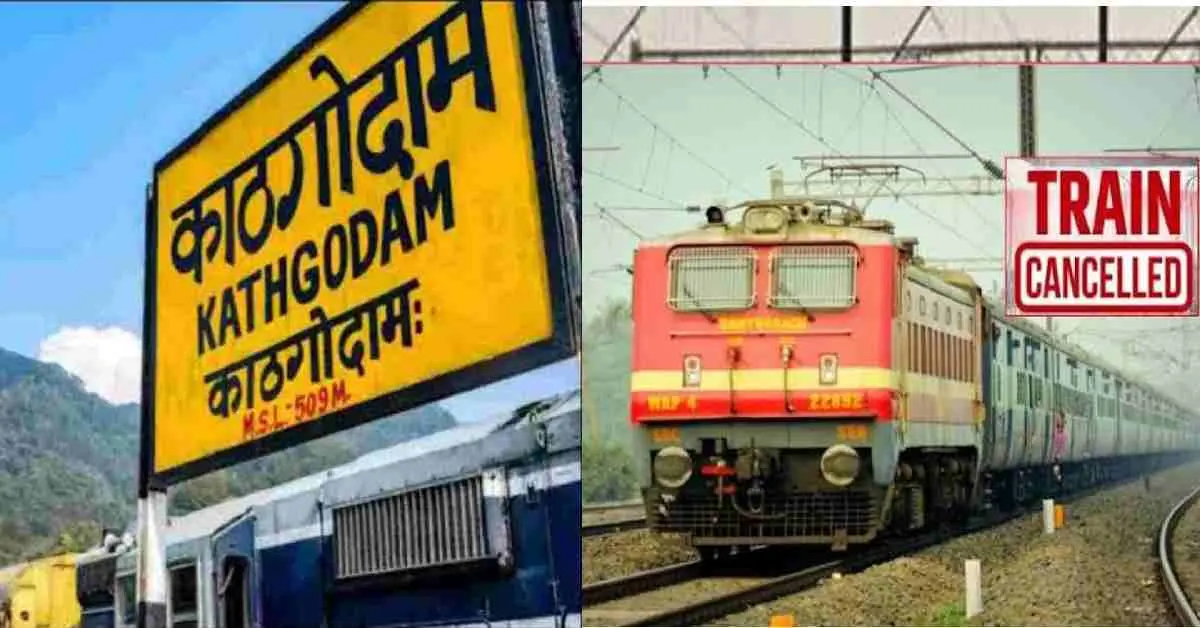 Uttarakhand train cancel today: running from kathgodam railway station many trains cancelled.