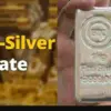 Gold silver price rate hike today